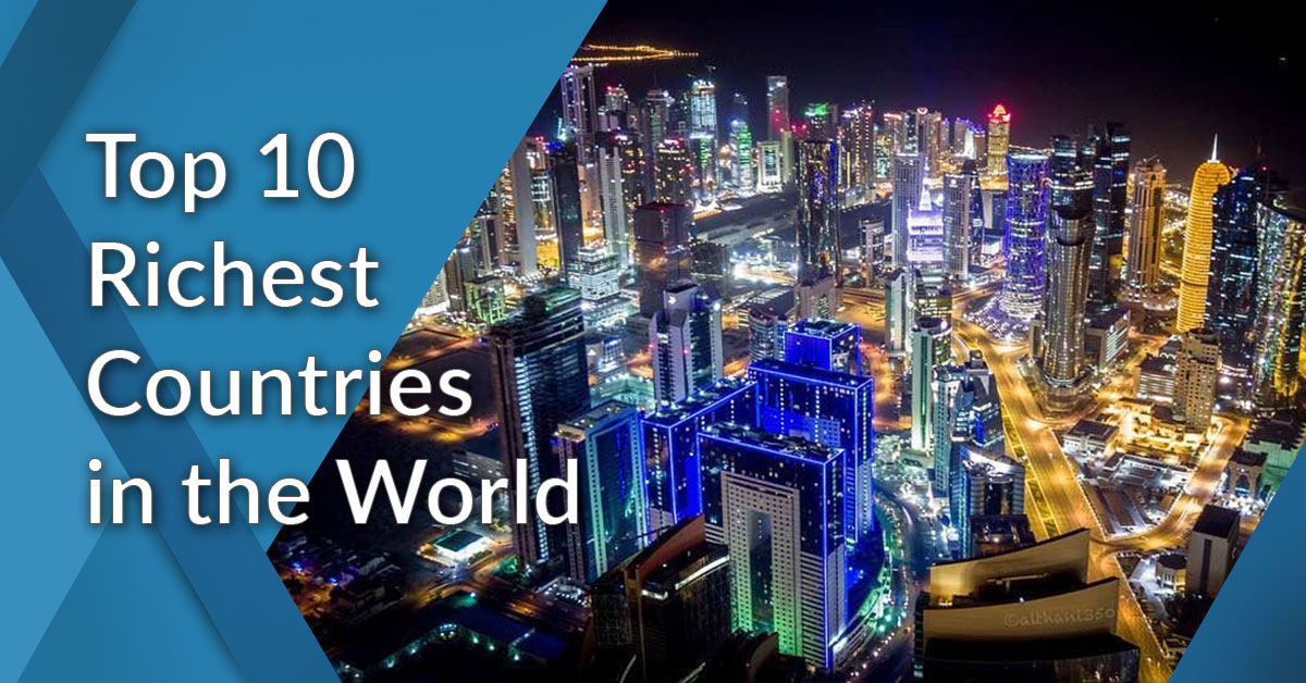 Top 10 Richest Countries in the World 2021