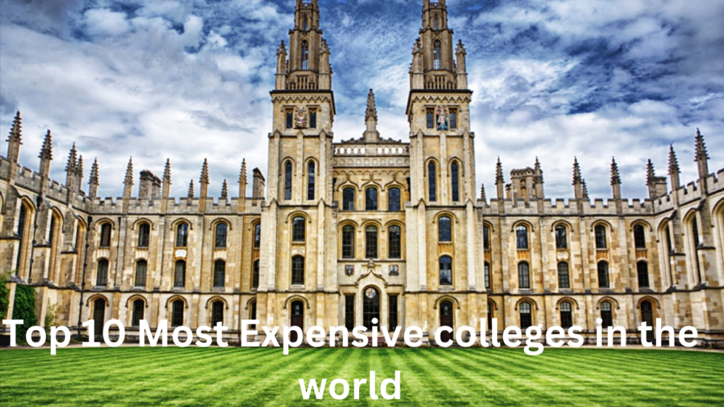 Top 10 Most Expensive colleges in the world 2024